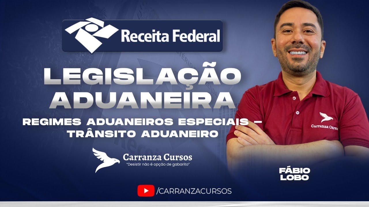 RECEITA FEDERAL - Legislação Aduaneira - Regimes Aduaneiros Especiais - Trânsito Aduaneiro
