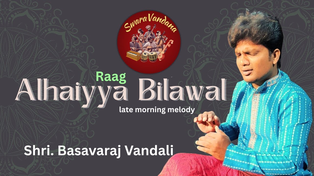 Morning Raag Alhaiya Bilaval – Hindustani Classical Vocal by Basavaraj Vandali