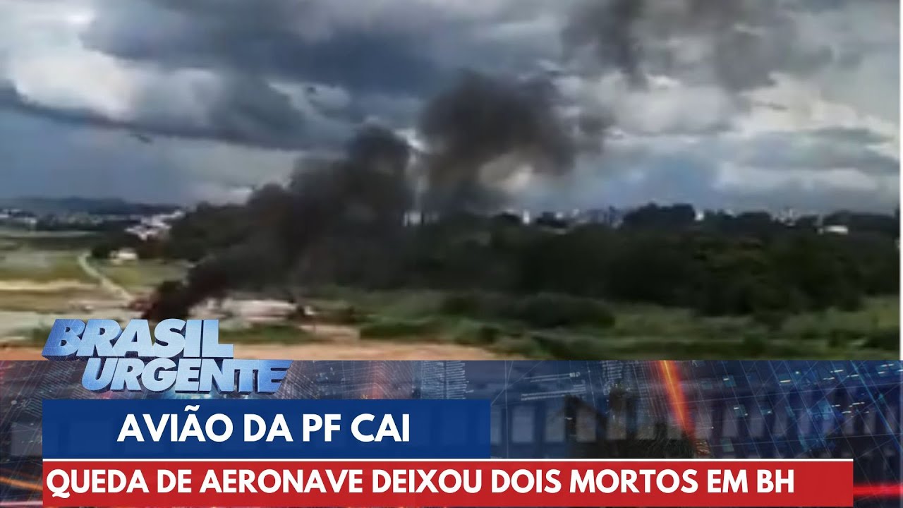 Avião da Polícia Federal cai em Minas Gerais | Brasil Urgente