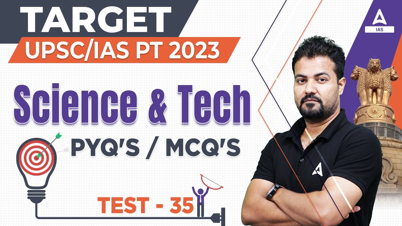 Target UPSC CSE / IAS PT 2023 | SCIENCE & TECH | Day 35 | RUDRA SIR