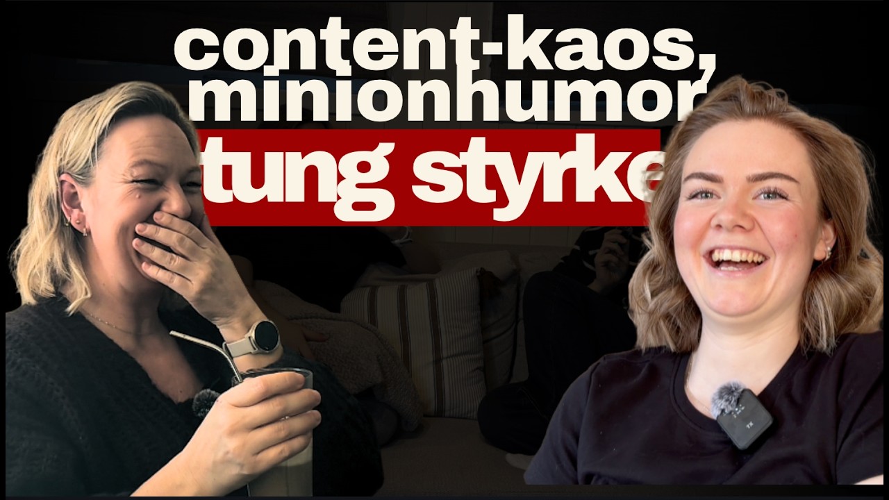 #11 - content-kaos, minionhumor og tung styrke