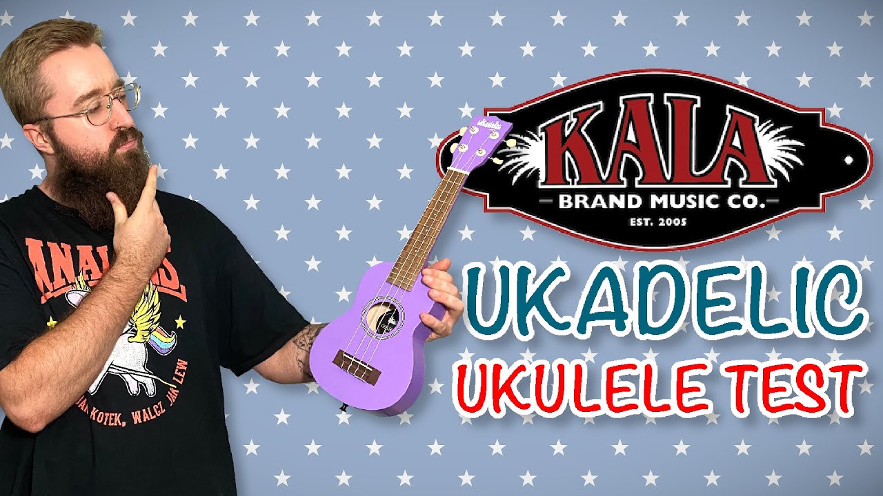 KALA UKADELIC ♬ UKULELE TEST ♬