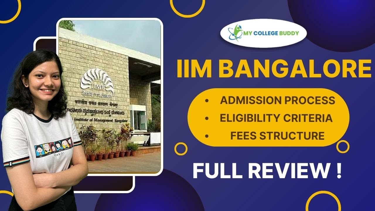 IIM Bangalore Full Review: Courses | Fees | Admission Process | Eligibility Criteria! #iimbangalore