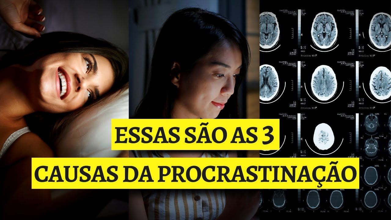 As 3 Principais Causas da Procrastinação Segundo a Neurociência
