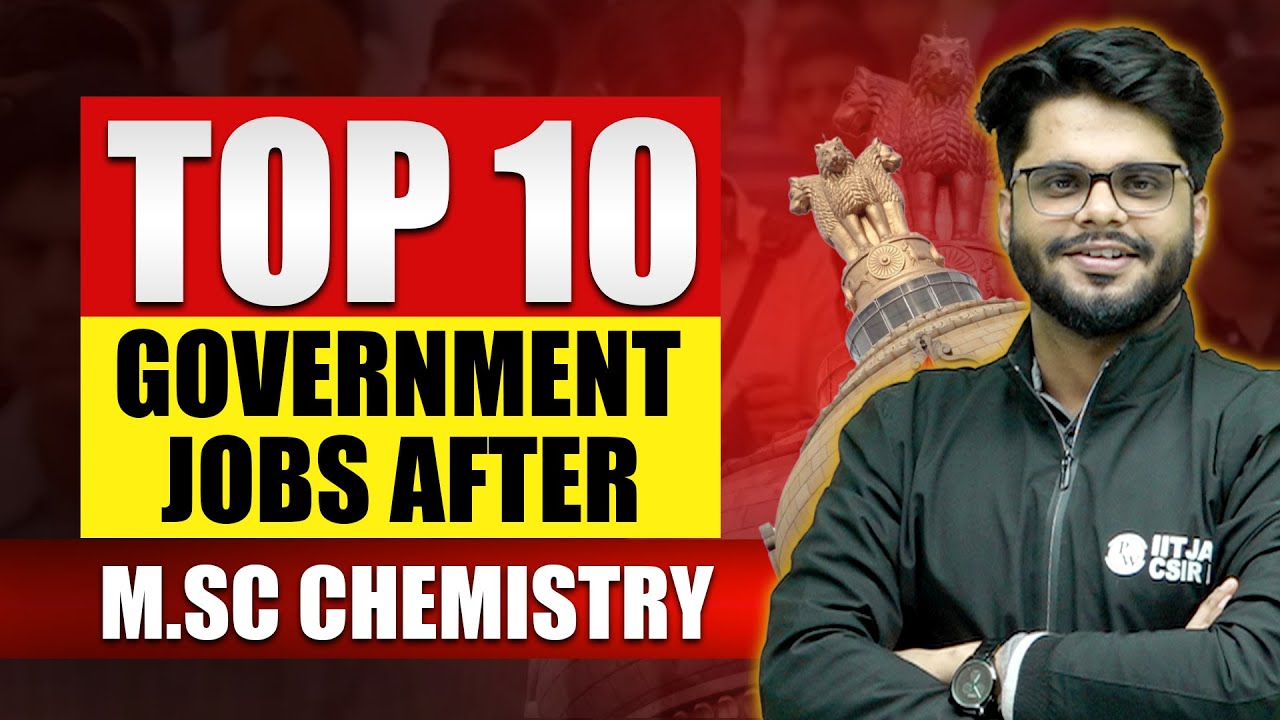 Top 10 Government Jobs After M.Sc. Chemistry | IIT JAM Chemistry