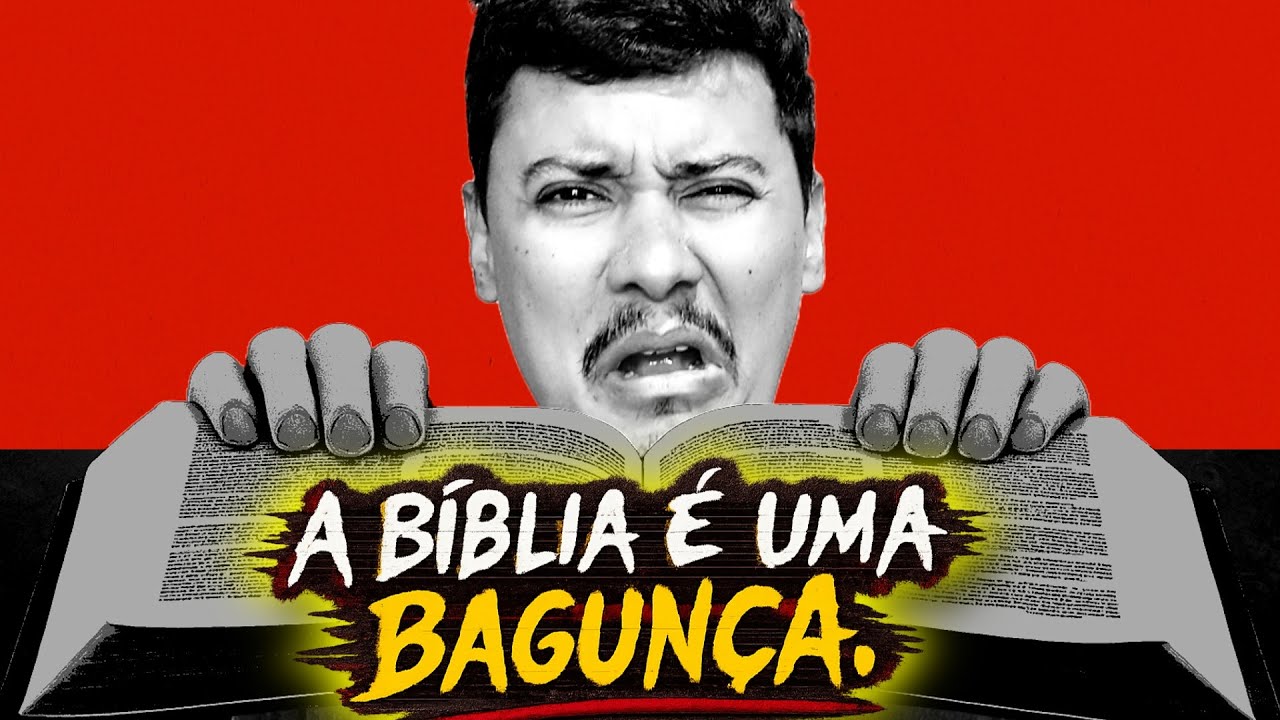 A BIBLIA É UMA BAGUNÇA