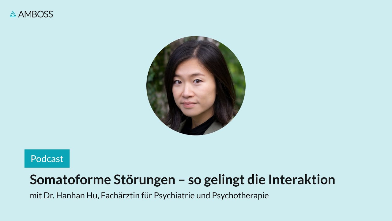 Somatoforme Störungen – so gelingt die Interaktion