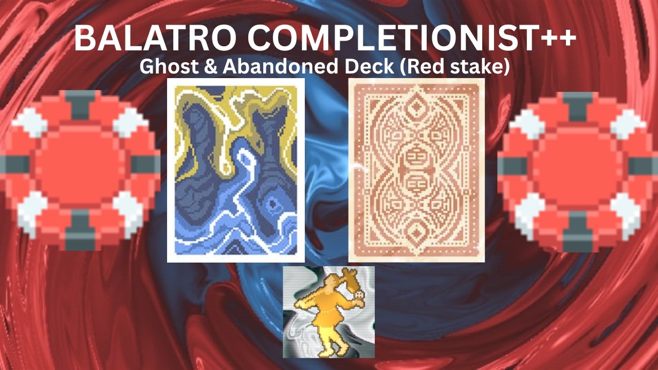 Ghost and Abandoned deck Balatro Red stake