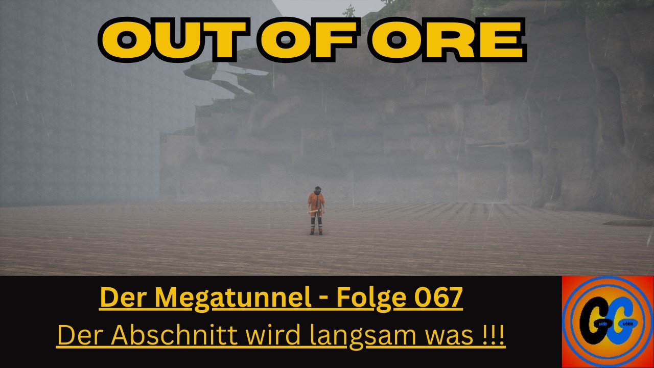 Out of Ore Der Megatunnel Folge 067 Der Abschnitt wird langsam was !!!