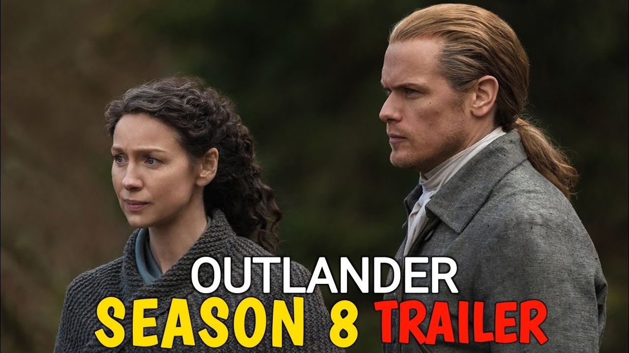 Outlander Season 8 Trailer Has Fans Losing It…