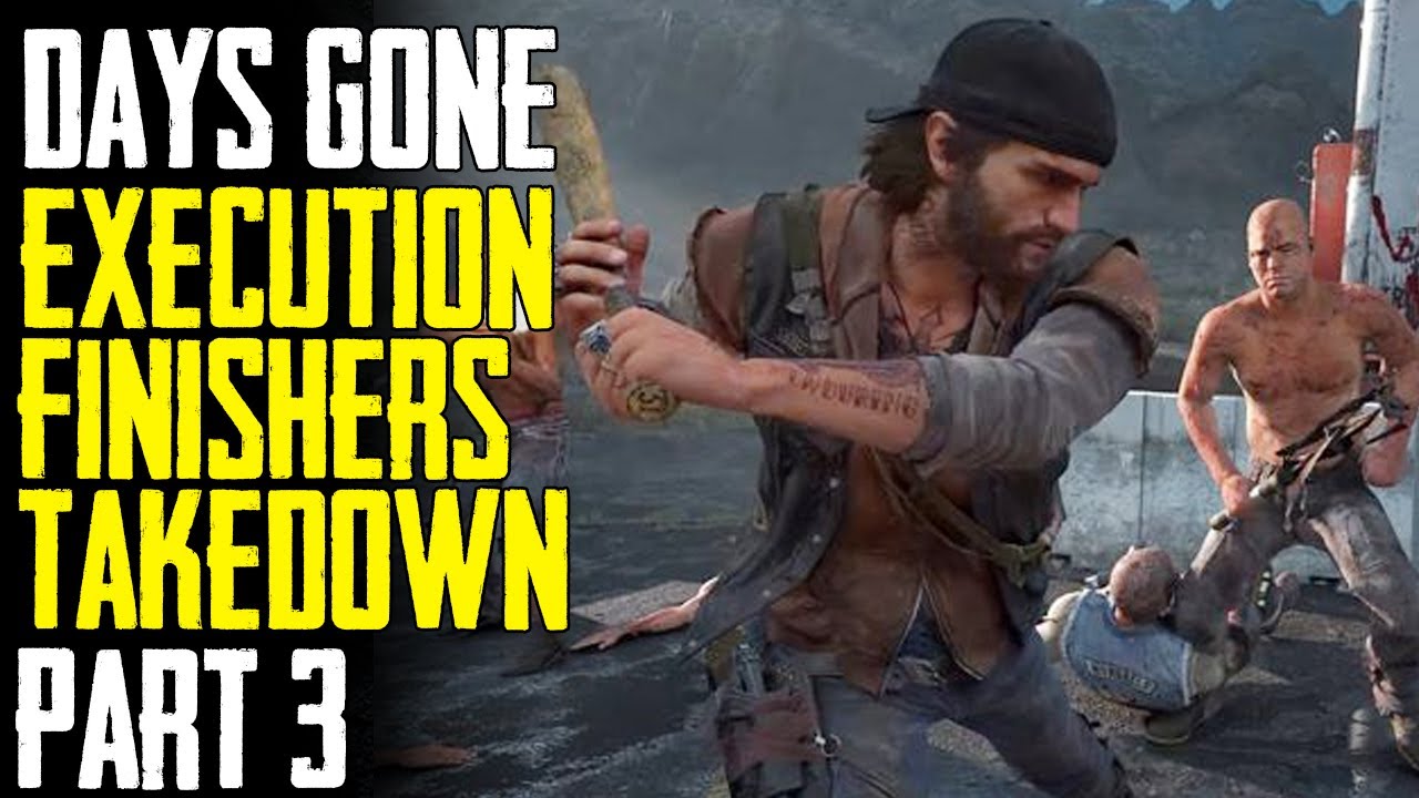 DAYS GONE | MELEE COMBAT TAKEDOWN BRUTAL FINISHERS PART 3