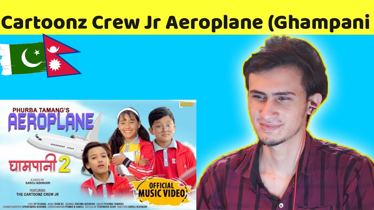 Pakistani React On Cartoonz Crew Jr _ Aeroplane (Ghampani 2) | Nepali Song Reaction
