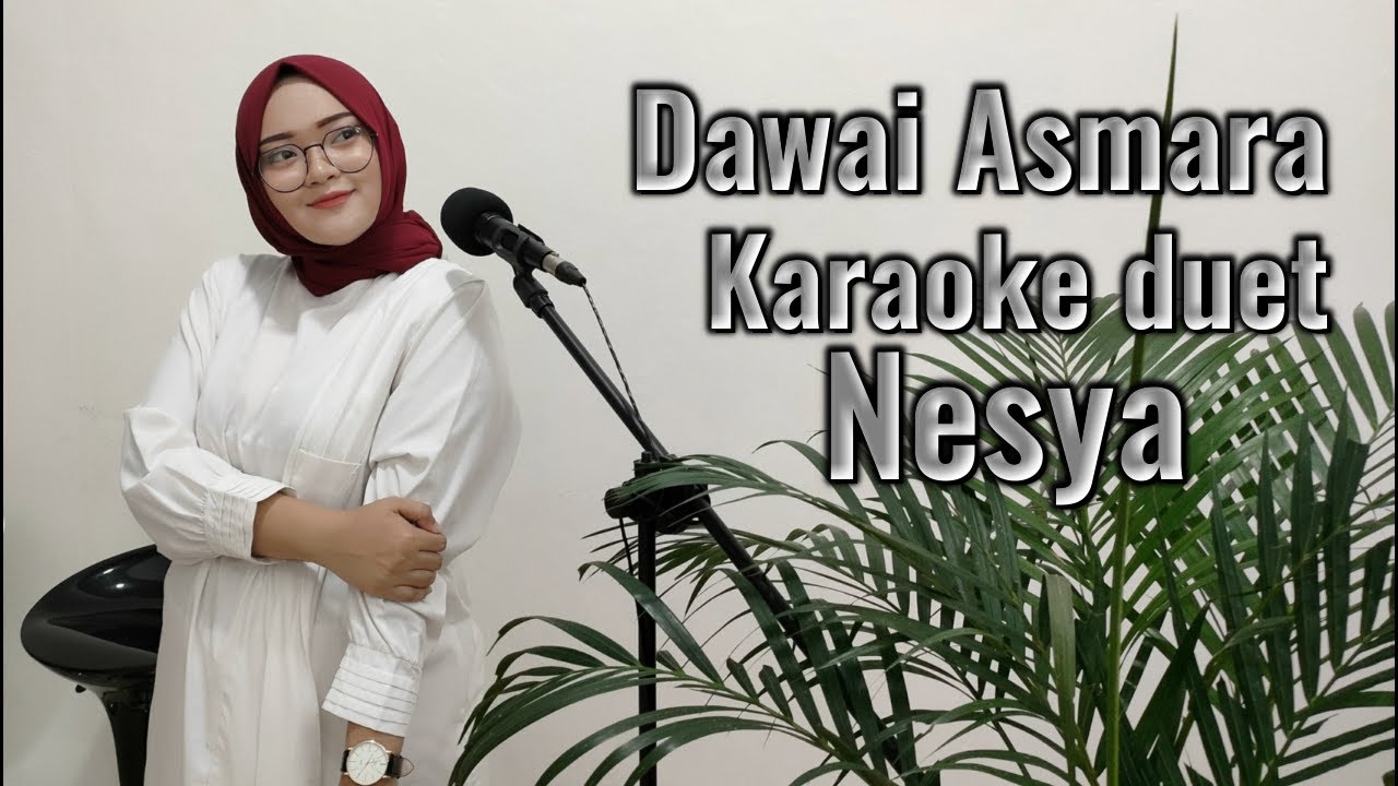 Dawai Asmara Karaoke duet Nesya @mudahkaraoke