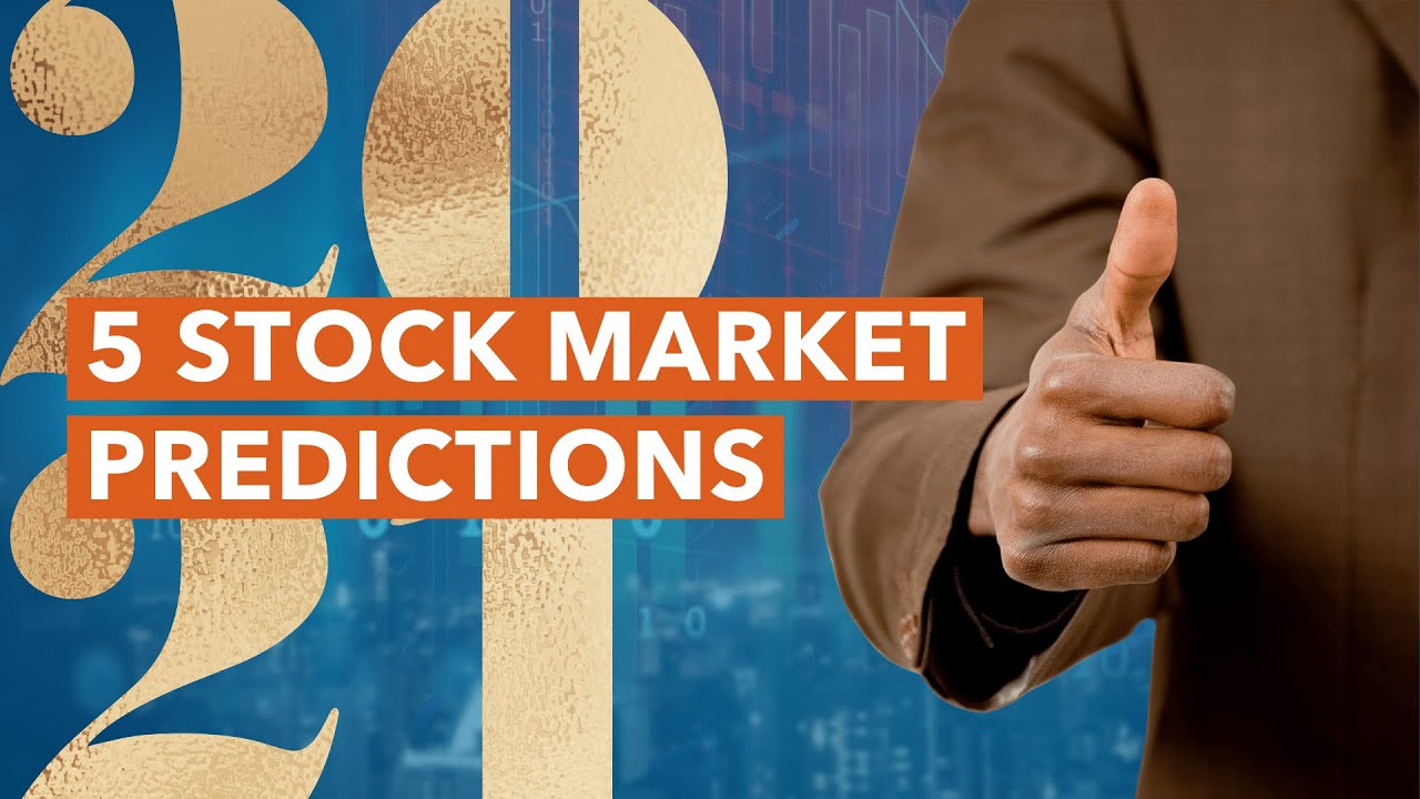 5 Stock Market Predictions for 2021