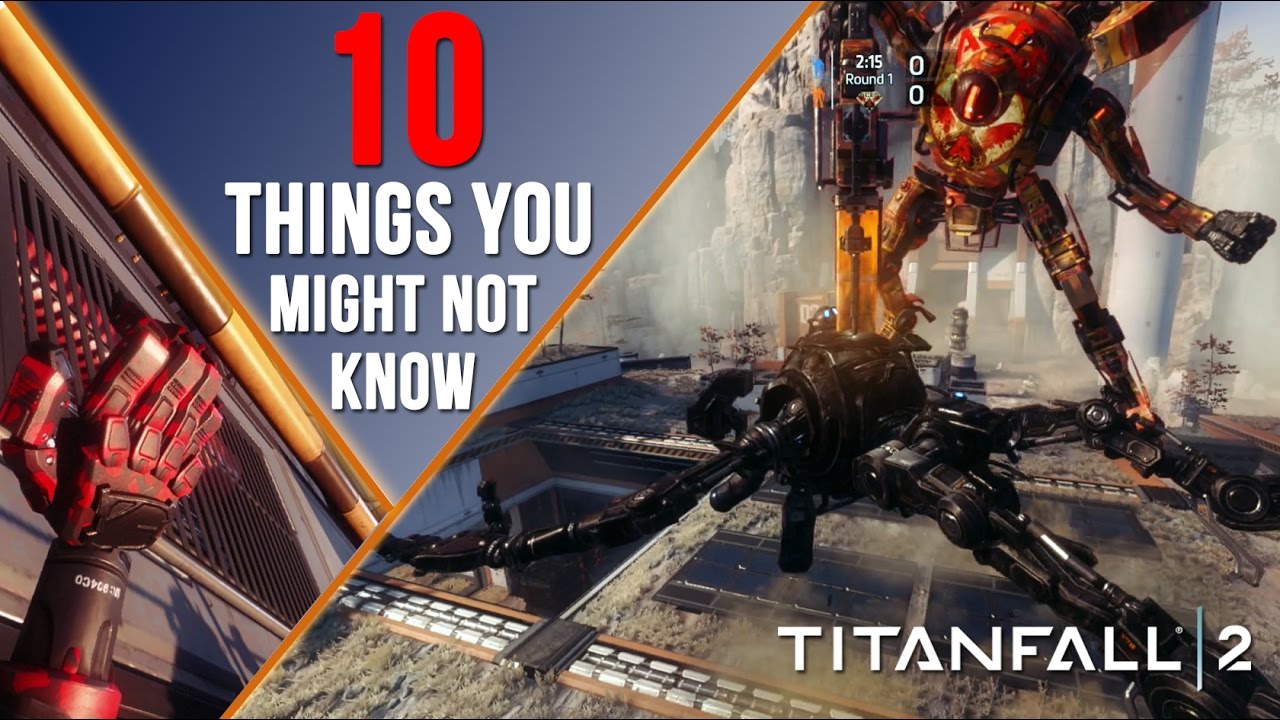 TITANFALL 2: 10 ВЕЩЕЙ, КОТОРЫХ ВЫ МОГЛИ НЕ ЗНАТЬ