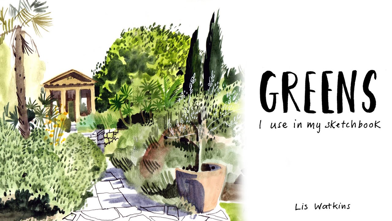 Tips and techniques - Greens I use in my sketchbook