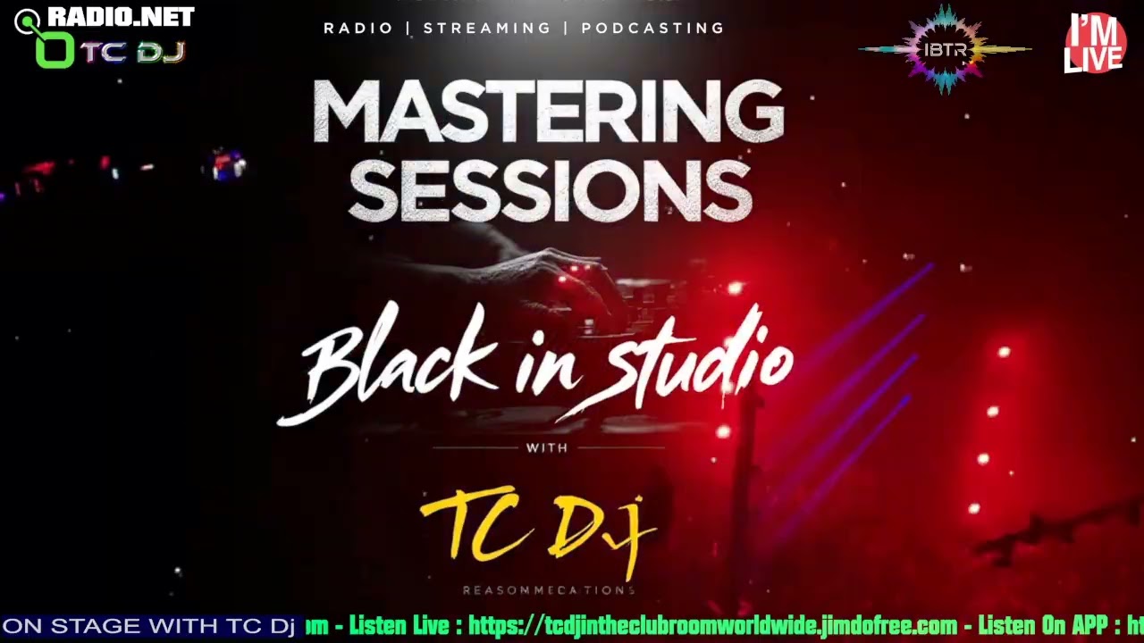 Mastering Sessions Black In Studio With TC Dj Episode 35