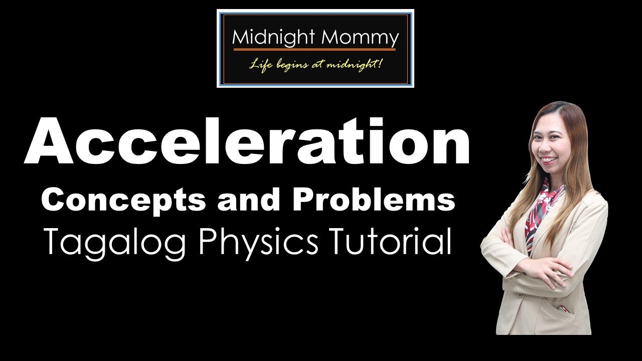 Acceleration: Concepts and Problems (Tagalog)
