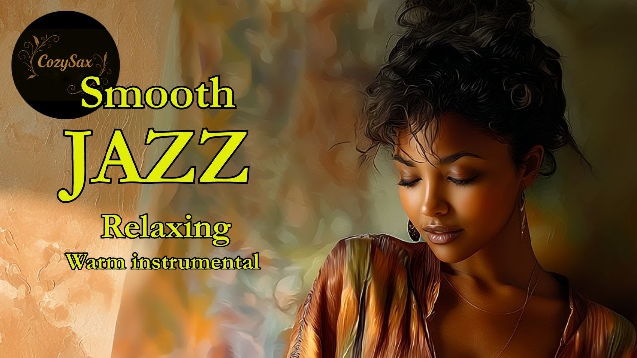 Smooth Jazz & Relaxing InstrumentalsーA Soundtrack for Velvet Moments