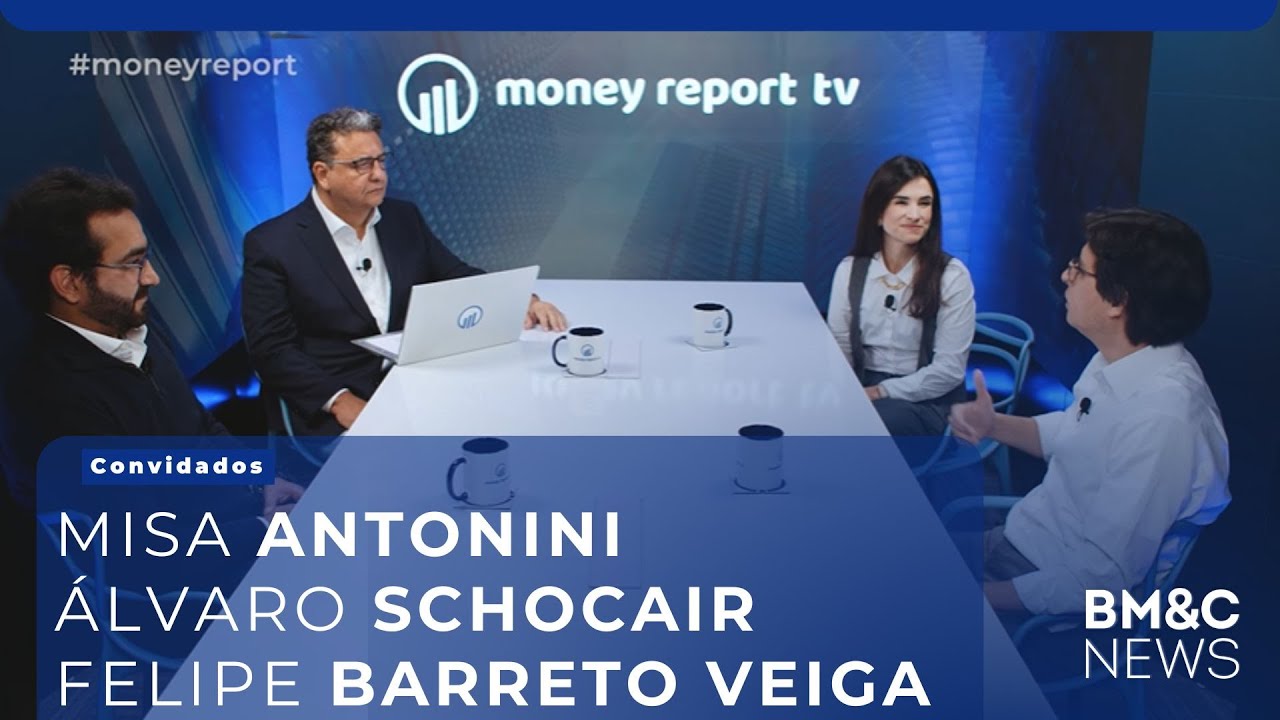 #87 MONEY REPORT com &Aacute;lvaro Schocair, Misa Antonini e Felipe Barreto Veiga