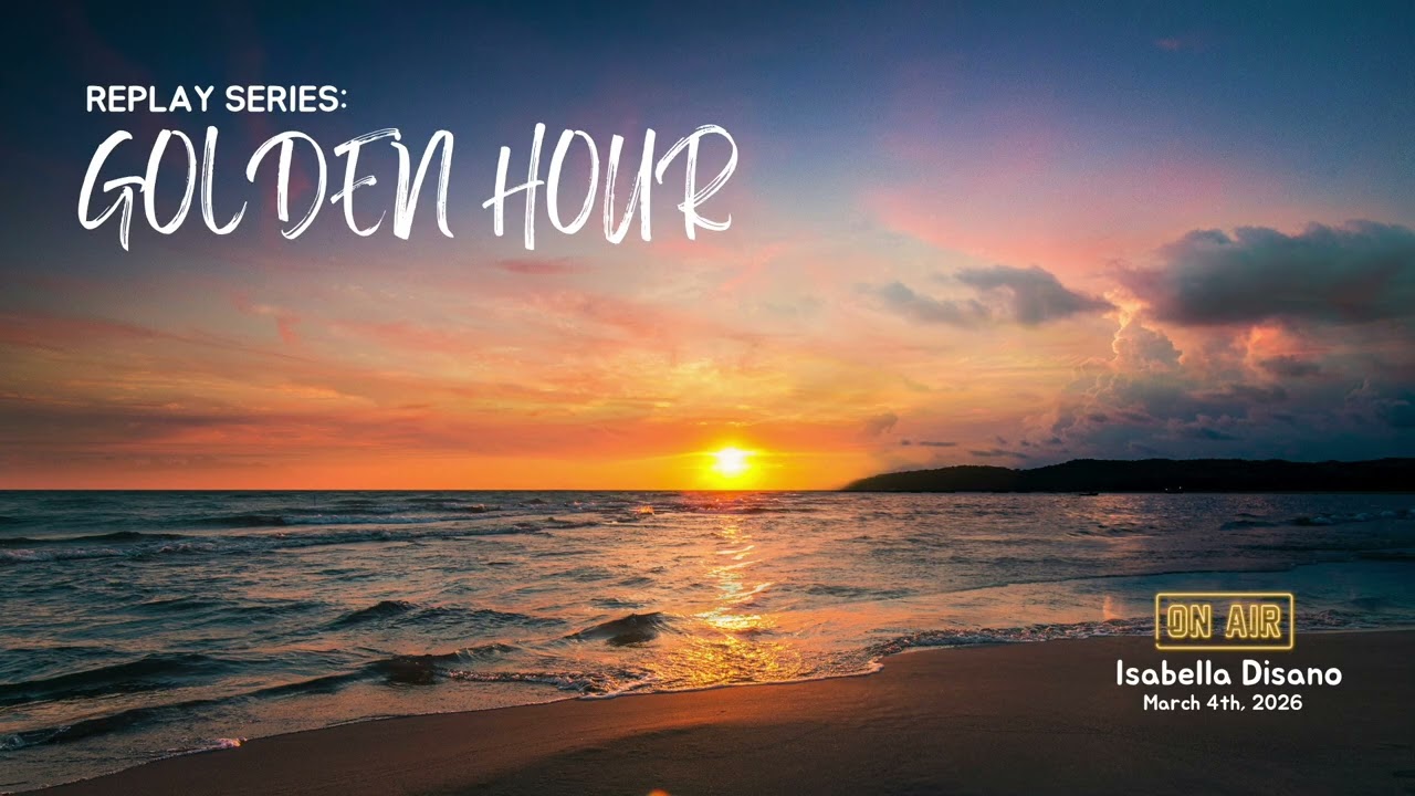 Replay Series: Golden Hour (March 4th, 2026)