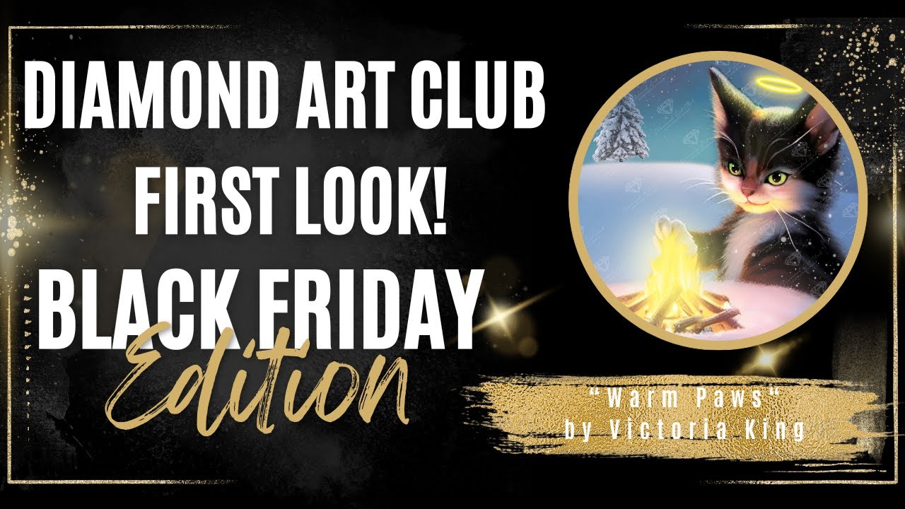 Первый взгляд на Diamond Art Club — выпуск к Чёрной пятнице || «Теплые лапки» от Виктории Кинг