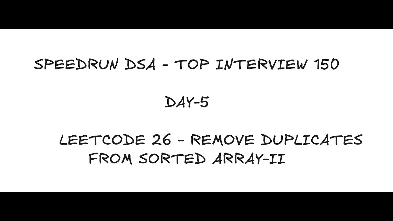 SpeedRun Top Interview 150 - Leetcode #80