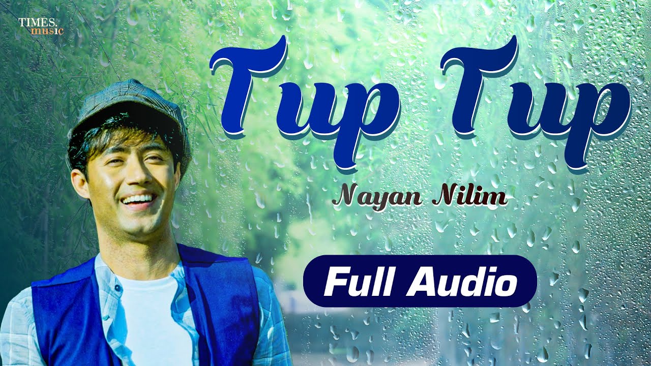 Tup Tup | Nayan Nilim | Full Audio | Assamese Songs | Suma | Best Assamese Romantic Songs