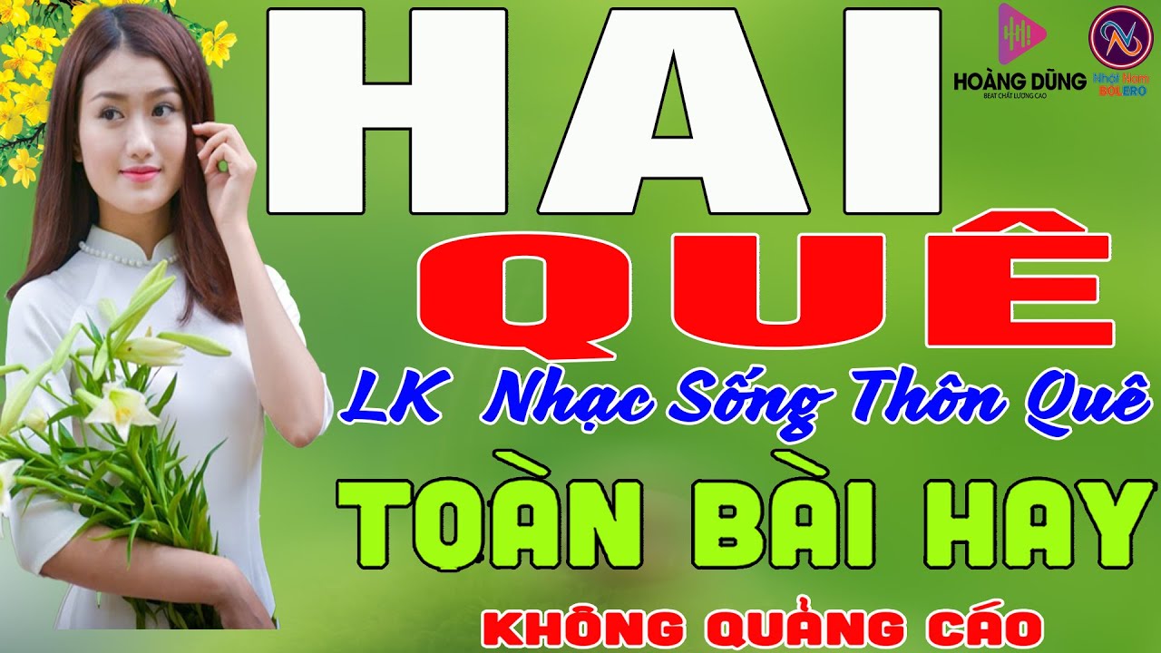 HAI Quê❤LK Nhạc Sống Thôn Quê Không Quảng Cáo❤TOÀN BÀI HAY NHẤT Phê Mãn Nhãn❤Mở Loa Hết Cỡ Sởn Da Gà