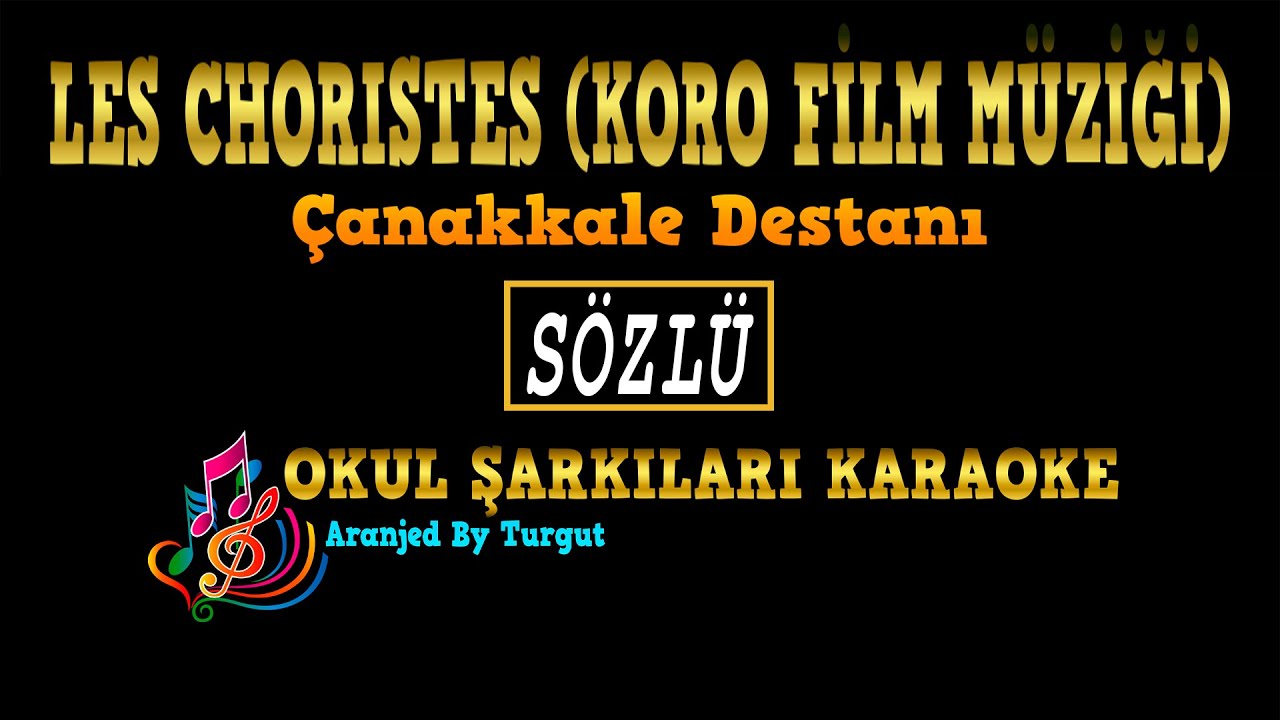 LES CHORISTES (ÇANAKKALE DESTANI) SÖZLÜ