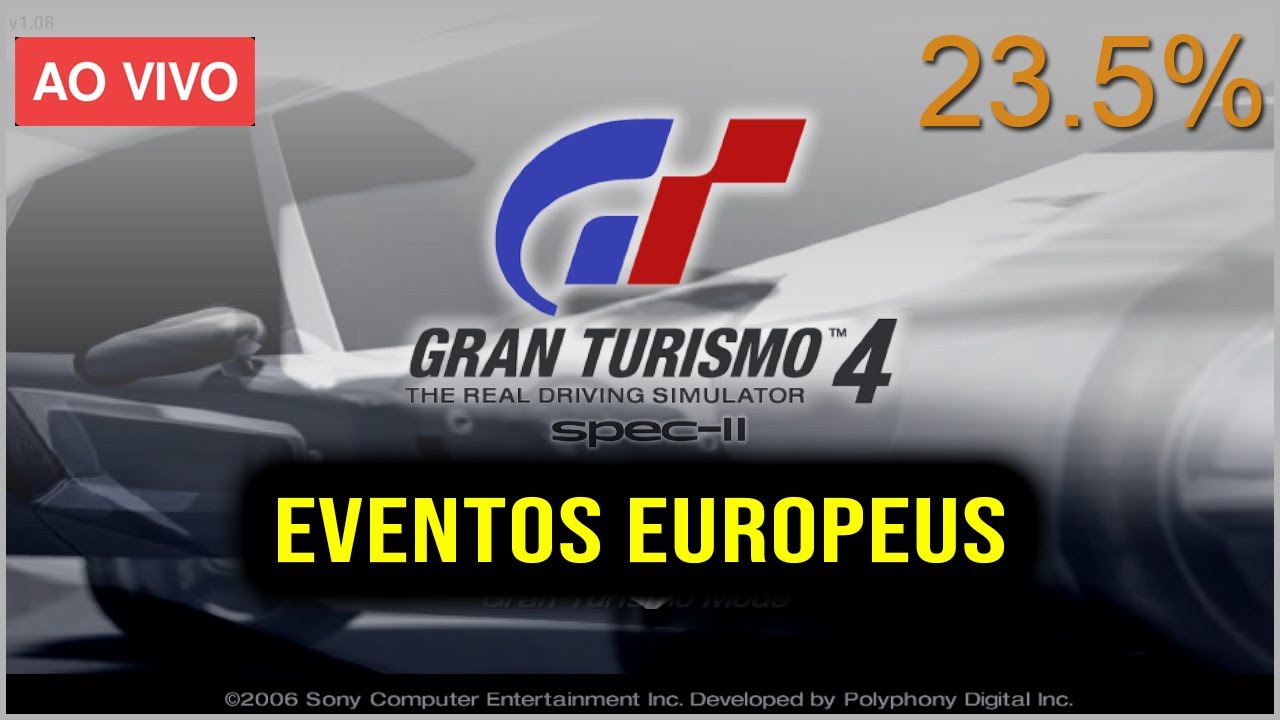 Eventos Europeus 23.5% Série Gran Trusimo 4 SPEC II 4k Rumo ao 100%