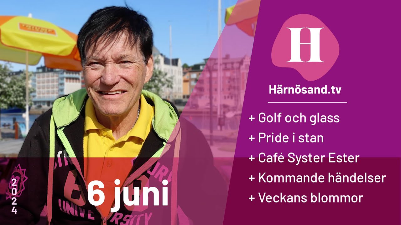 Härnösand.tv - 6 juni 2024