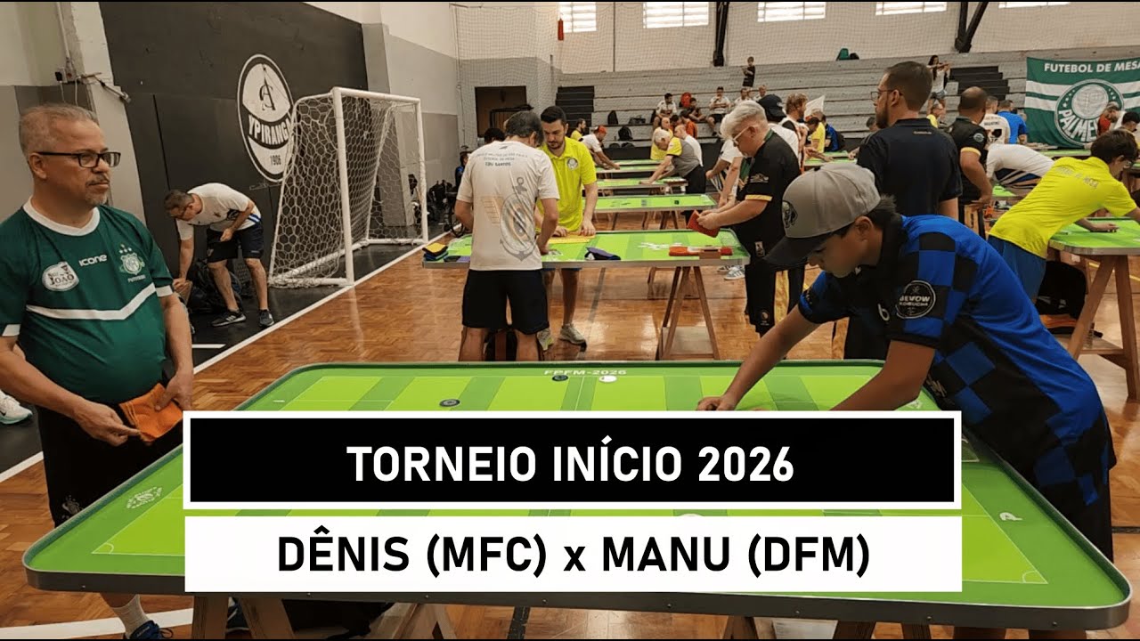 Dênis (MFC) x Manu (DFM) - Torneio Início 2026
