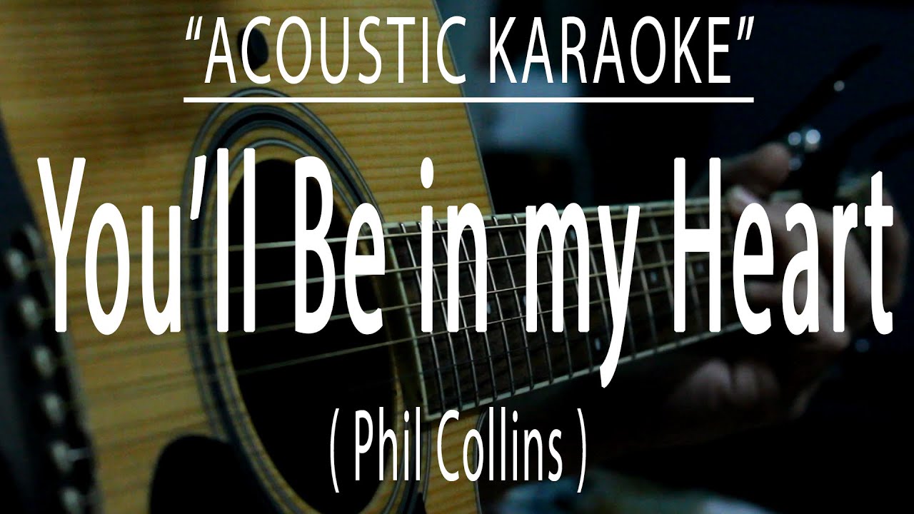 You'll Be in my Heart - Phil Collins (Acoustic karaoke)
