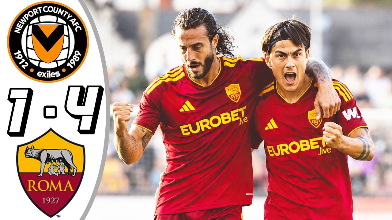 Newport County vs AS Roma 1-4- HL & GoaIs - Friendly Match 2026