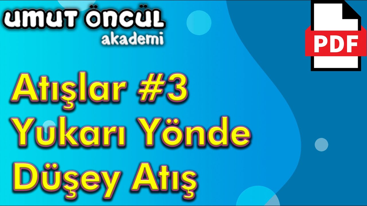 Atışlar #3 | Yukarı Yönde Düşey Atış | +PDF