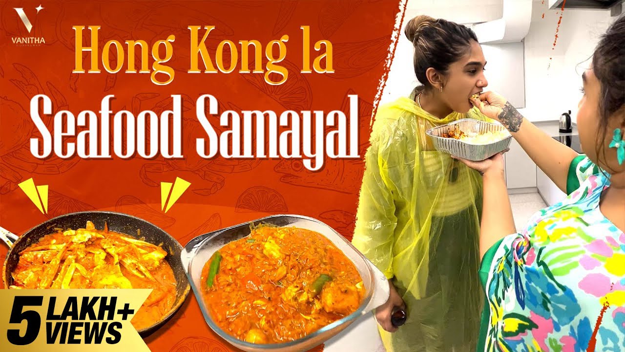 Hong Kong la Seafood Samayal 🐟🤩 | Hong Kong Diaries | Vanitha Vijaykumar