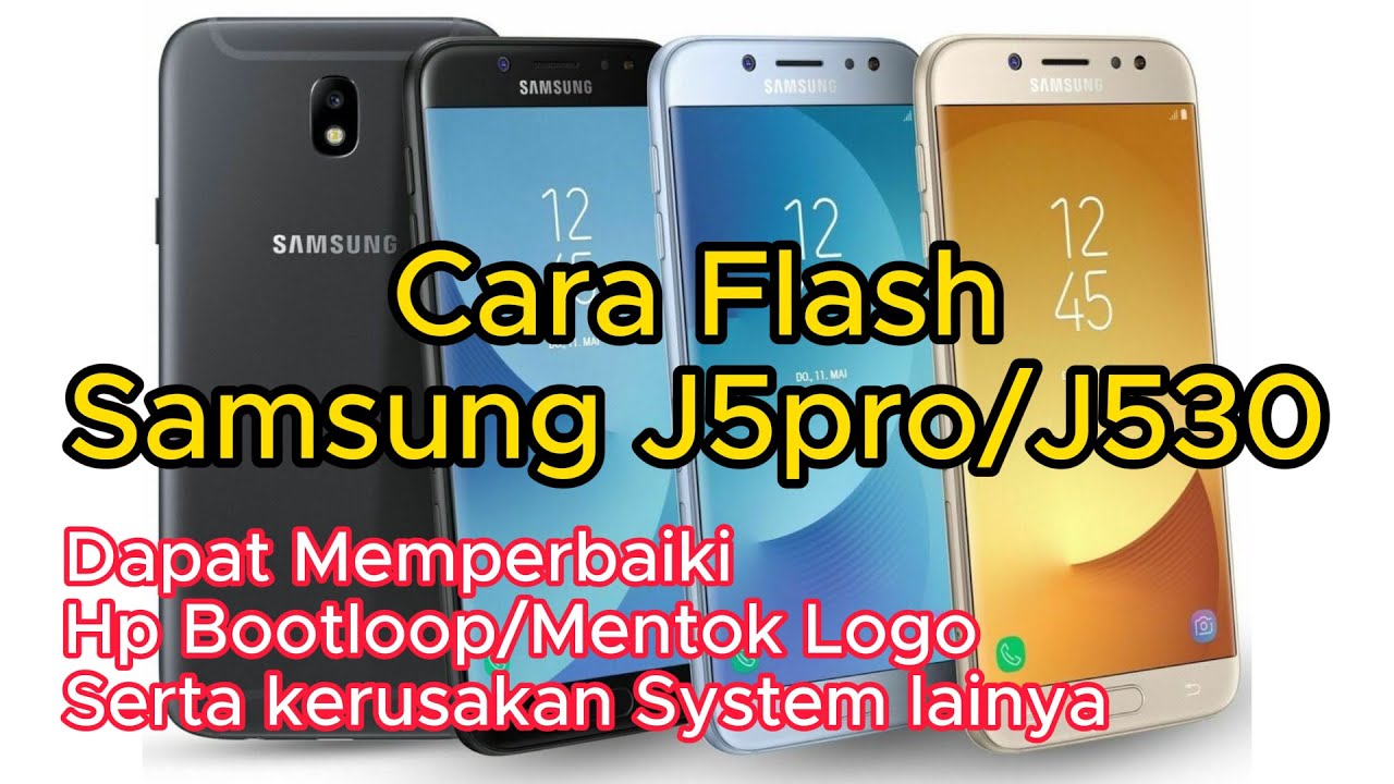 Cara Flash Samsung J5 pro atau J530