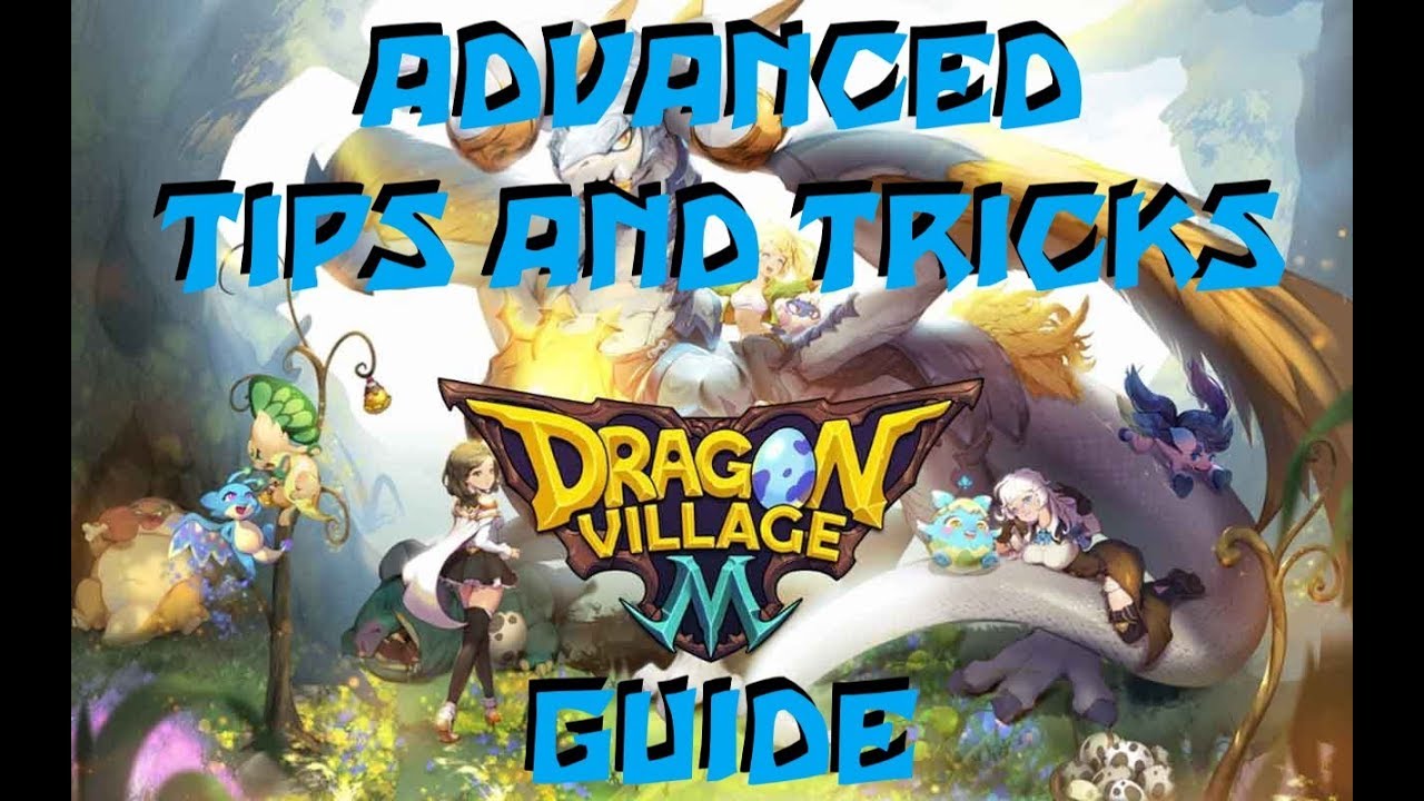 Dragon Village M Advanced Tips and Tricks Guide