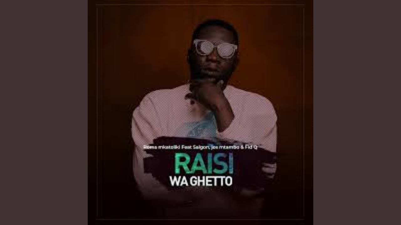 Raisi Wa Ghetto
