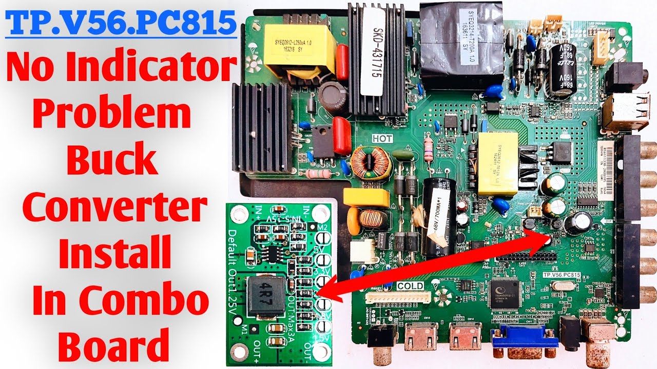 How To Repair No Indicator Problem DC To DC Buck Converter Install In Combo Board - TP.V56.PC815