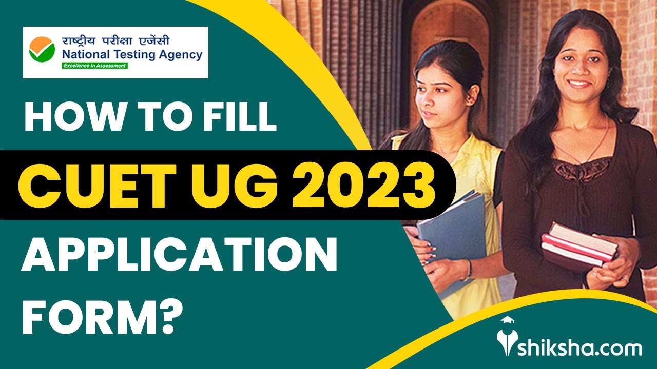 How to Fill CUET 2023 Application Form? Check Step by Step Guide