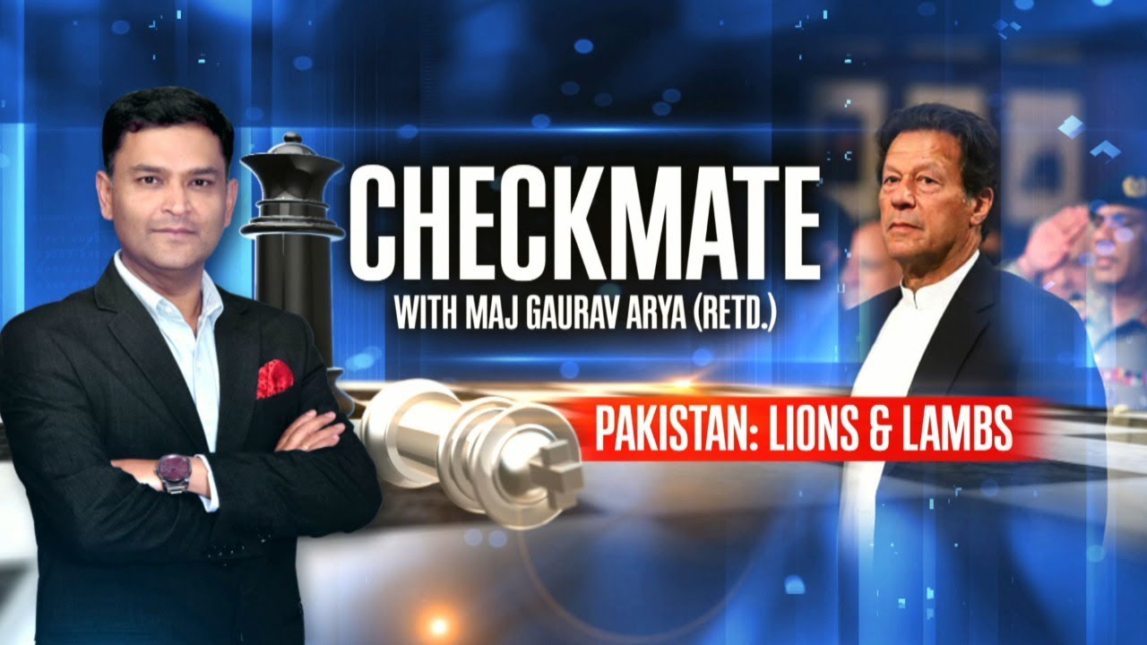Pakistan: Lions & Lambs | Checkmate Episode 36 With Major Gaurav Arya (Retd)
