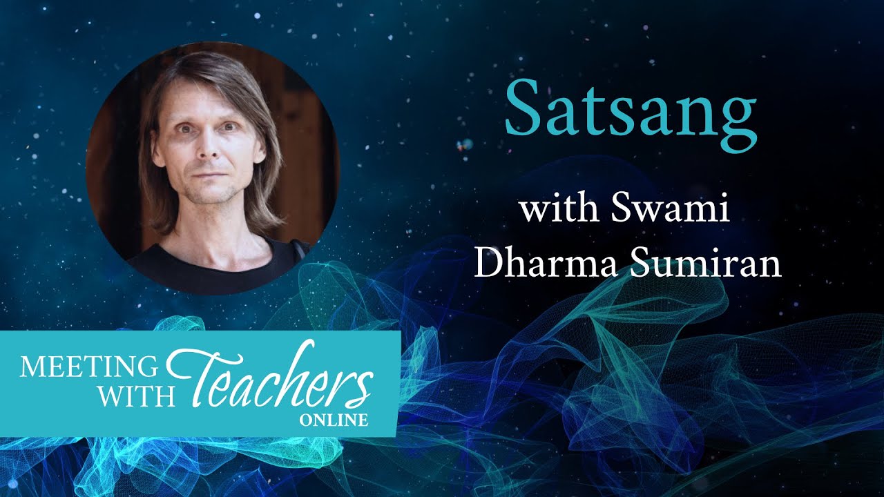 Satsang with Swami Dharma Sumiran | Meeting with Teachers Online