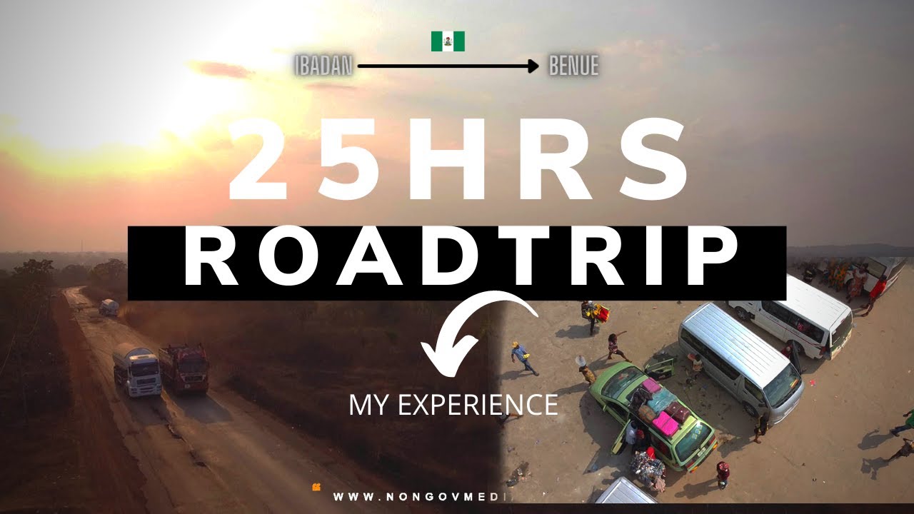 25HRS  on a  ROAD TRIP from Ibadan to Benue state Nigeria MY EXPERIENCE|| FIRST VLOG ON YOUTUBE