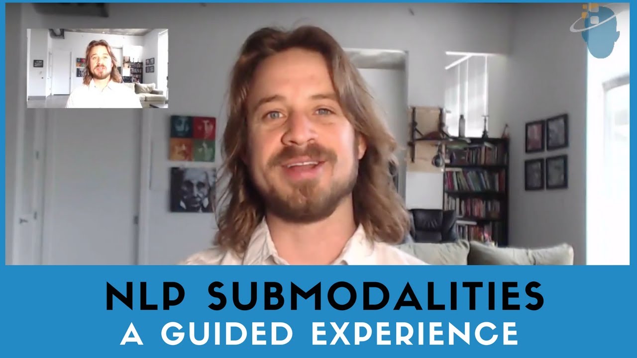 What are NLP Submodalities: A Guided Experience