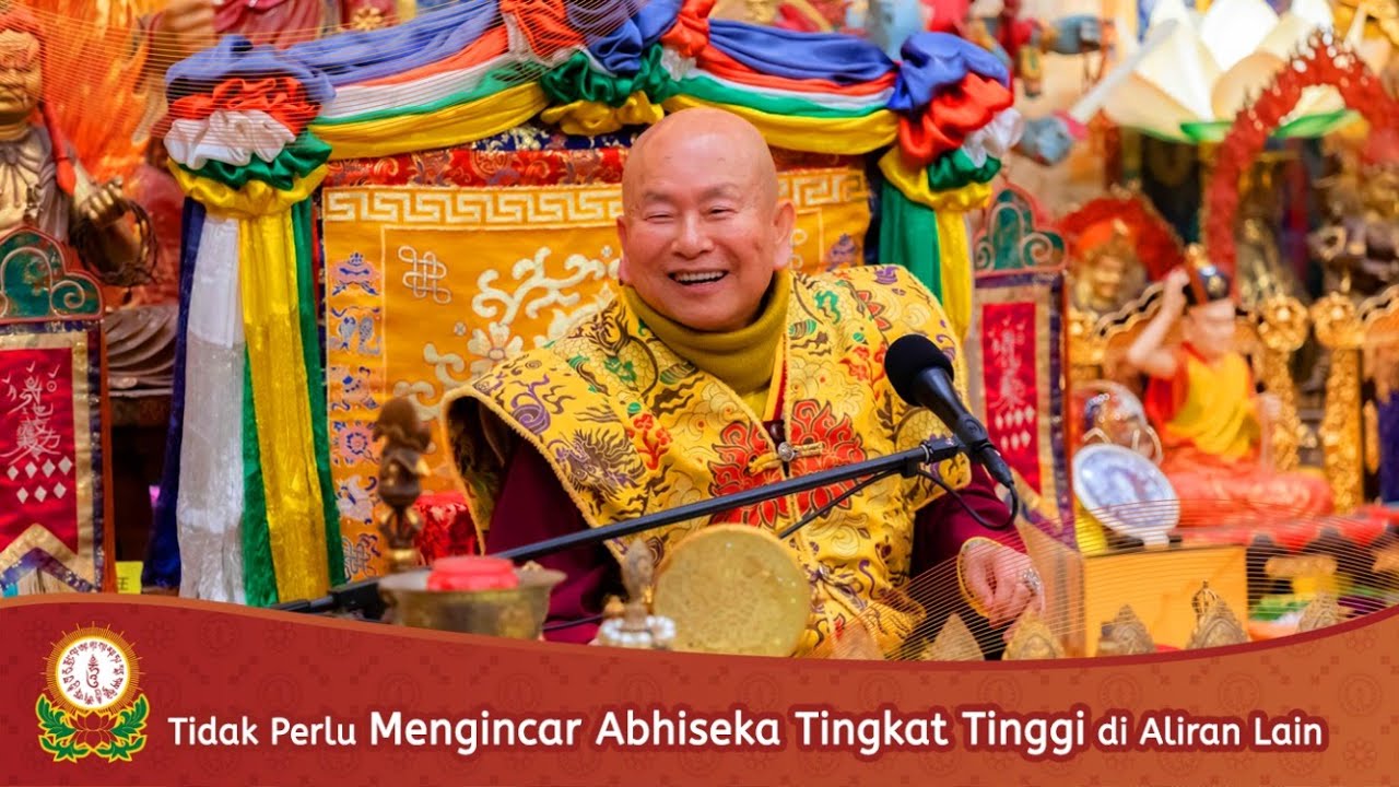 26-10-2024 Tidak Perlu Mengincar Abhiseka Tingkat Tinggi di Aliran Lain 如果程度到了，在無形中便給你灌頂（秘密傳承）