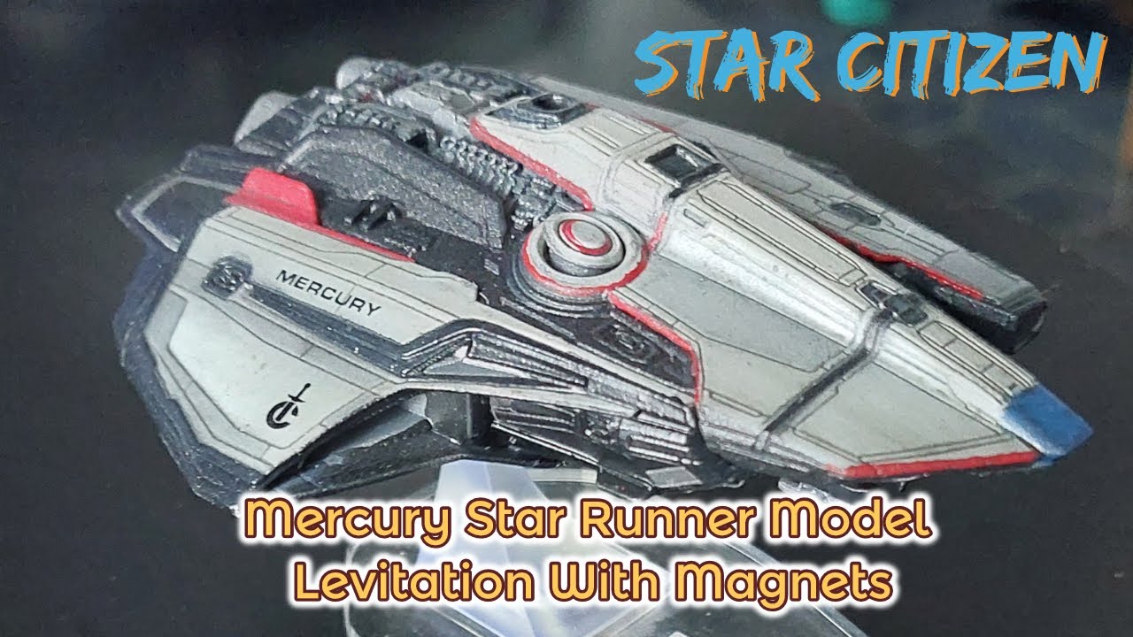 Star Citizen - Mercury Star Runner Model - Levitation with Magnets.
