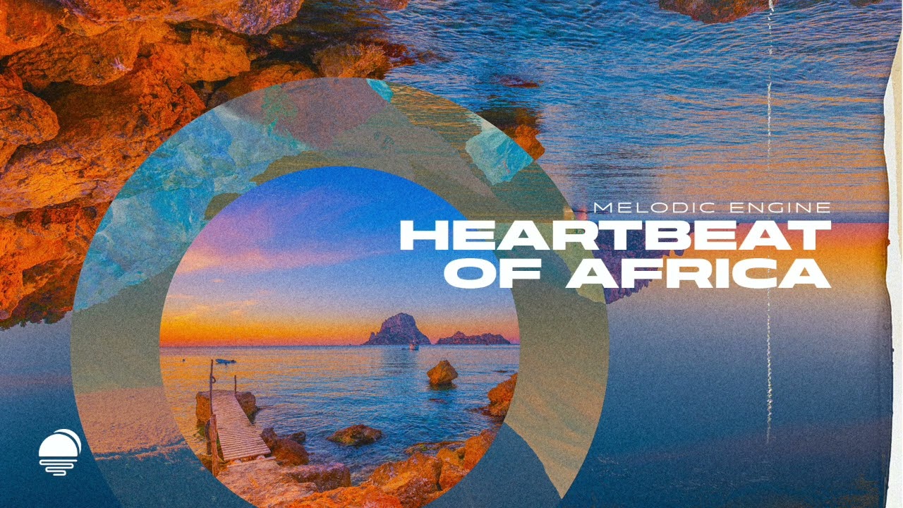 Melodic Engine - Heartbeat of Africa [Soluna Music]