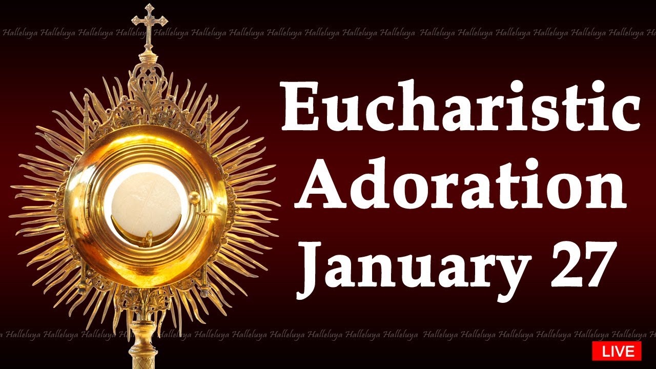 Powerful Eucharistic Adoration I Tuesday January 27 2026 I 3 00 Pm